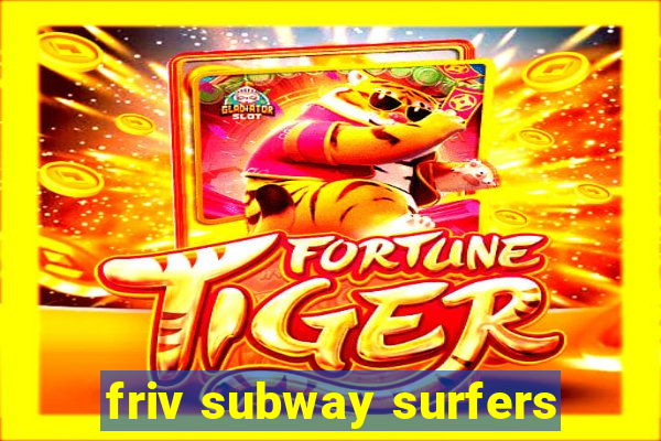 friv subway surfers